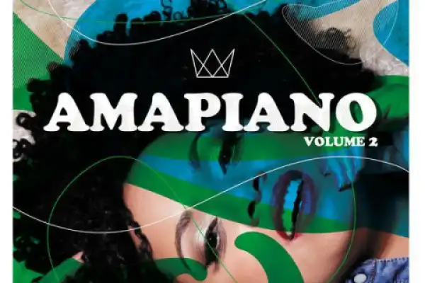 Amapiano Vol 2. BY Kabza De Small